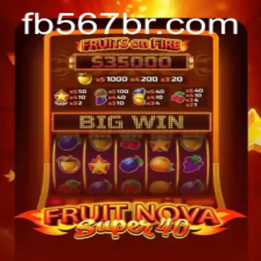 Descubra o Empolgante Mundo de FruitNovaSuper40 e a Conexão com 567BR.COM
